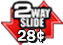 2 Way Slide